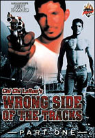 WRONG SIDE OF THE TRACKS - PART ONE