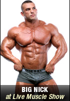 Big Nick Live Muscle Show
