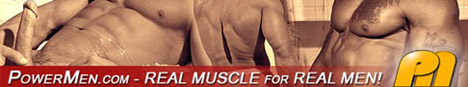PowerMen.com - Bodybuilders, Strippers and Hunks