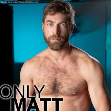 Only Matt Hairy Handsome Hunk Gay Porn Star