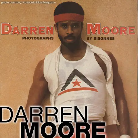 Darren Moore Advocate Men Model & American Gay Porn Star Gay Porn 102318 gayporn star